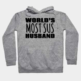World's Most Sus Husband Hoodie